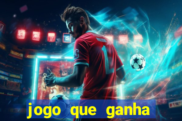 jogo que ganha dinheiro na internet